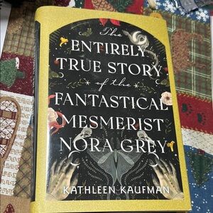 The Entirely True Story of the Fantastical Mesmerist Nora Grey - Yellow Cover